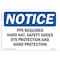 Signmission OSHA Notice Sign, PPE Required Hard Hat Safety Shoes Eye, 10in X 7in Decal, 10" W, 7" H, Landscape OS-NS-D-710-L-17767 - alternate 1